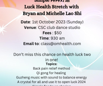 1st october 2024 Luck health stretch with Bryan lao shi and michelle 老师 venue Csc club dance studio Fees $50 Email to class@omhealth.com Time 930 am Don’t miss this chance on health luck two in